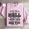Id Tell You To Go To Hell Sweatshirt 2