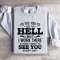 Id Tell You To Go To Hell Sweatshirt 4