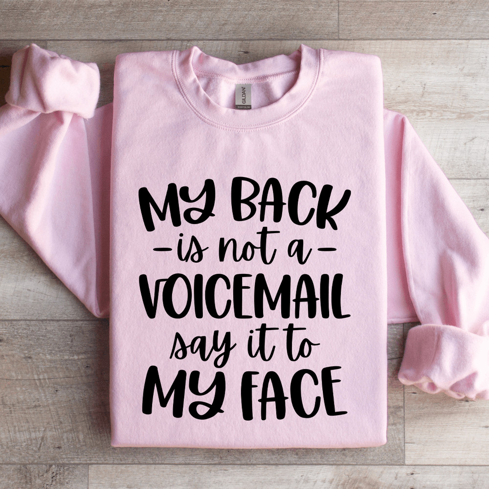 My Back Is Not A Voicemail Sweatshirt 2