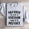 My Back Is Not A Voicemail Sweatshirt 4