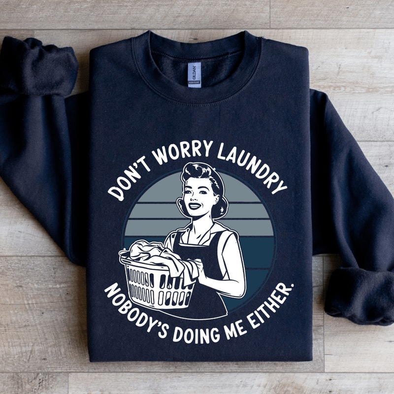 Dont Worry Laundry Sweatshirt 0