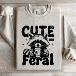 cute but feral sweatshirt