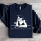 Hang In There It Gets Worse Sweatshirt 1
