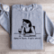 Hang In There It Gets Worse Sweatshirt 2