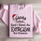 Santa Called Said Sweatshirt 2