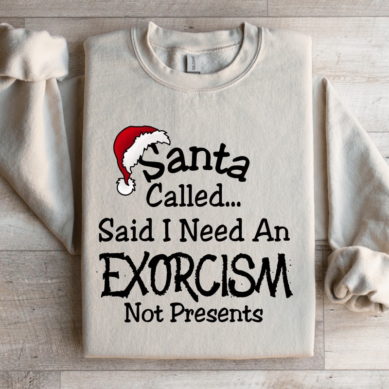 Santa Called Said Sweatshirt 3