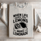 When Life Gives You Lemons Sweatshirt 2