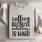 Coffee Because Adulting Is Hard Sweatshirt 3