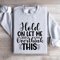 Hold On Let Me Overthink This Sweatshirt 2
