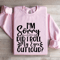 Im Sorry Did I Roll My Eyes Out Loud Sweatshirt 2