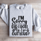 Im Sorry Did I Roll My Eyes Out Loud Sweatshirt 4