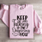 Keep Talking Im Diagnosing You Sweatshirt 3