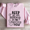 Keep Talking Im Diagnosing You Sweatshirt 3
