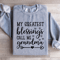 My Greatest Blessings Call Me Grandma Sweatshirt 2