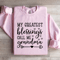 My Greatest Blessings Call Me Grandma Sweatshirt 3