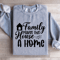 Family Makes This House A Home Sweatshirt 2