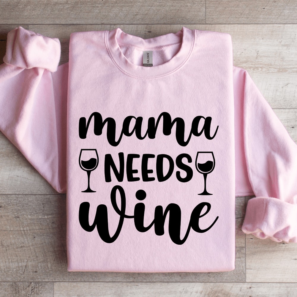 Mama Needs Wine Sweatshirt 3