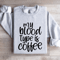 My Blood Type Is Coffee Sweatshirt 4