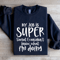 My Job Is Super Secret Sweatshirt 4