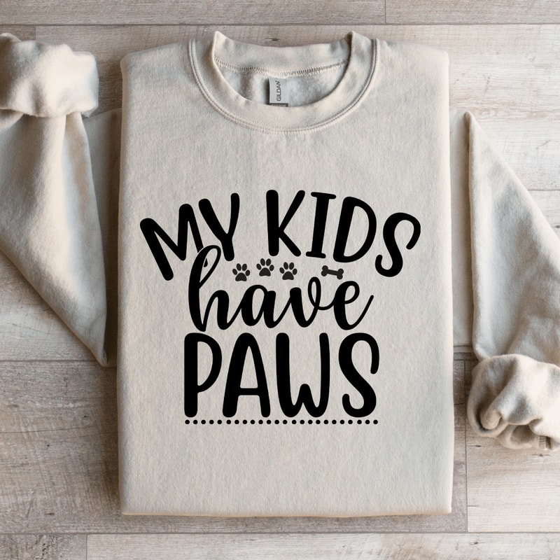 My Kids Have Paws Sweatshirt 4