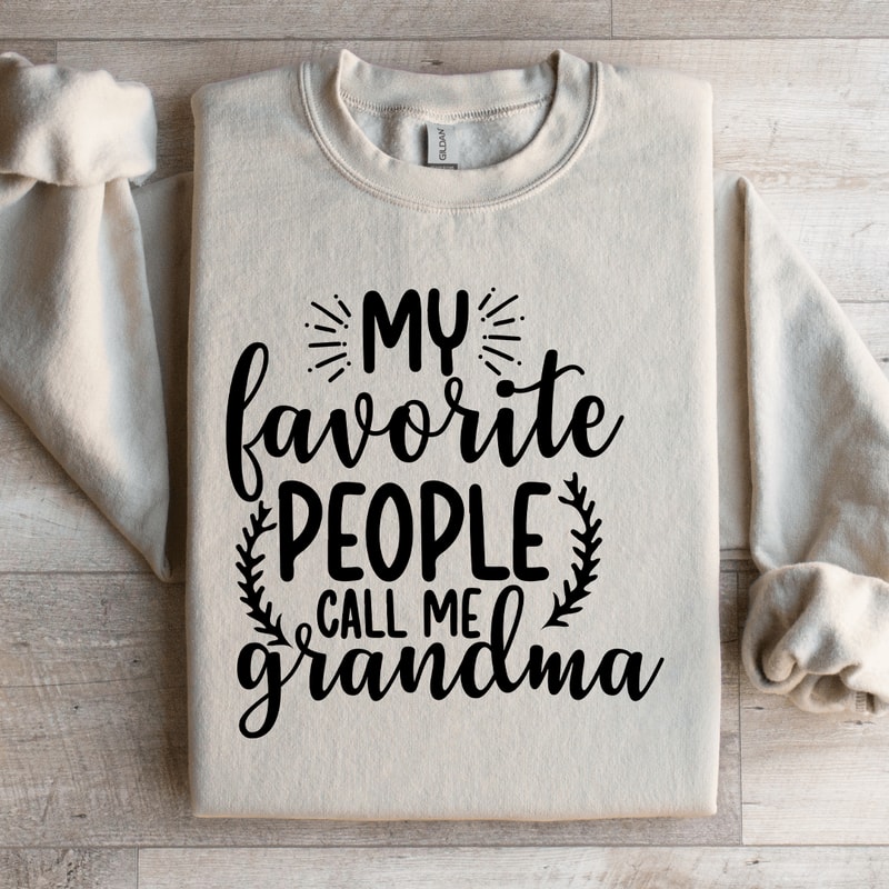 My Favorite People Call Me Grandma Sweatshirt 3