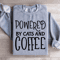 Powered By Cats And Coffee Sweatshirt 1