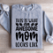This Is What An Awesome Mom Looks Like Sweatshirt 4