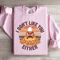I Dont Like You Either Sweatshirt 1
