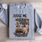 Judge Me When Youre Perfect Sweatshirt 1