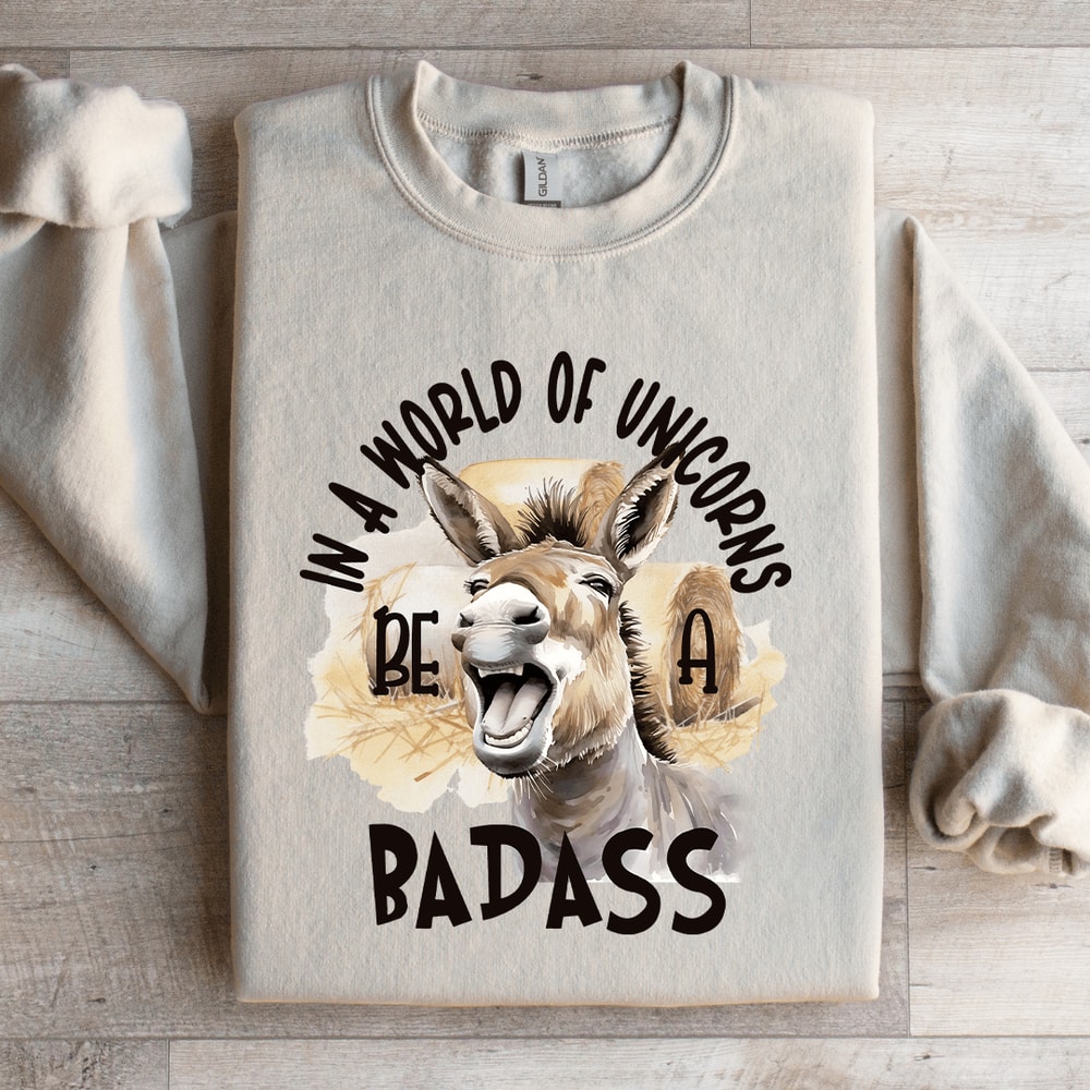 In A World Of Unicorn Be A Badass Sweatshirt 4