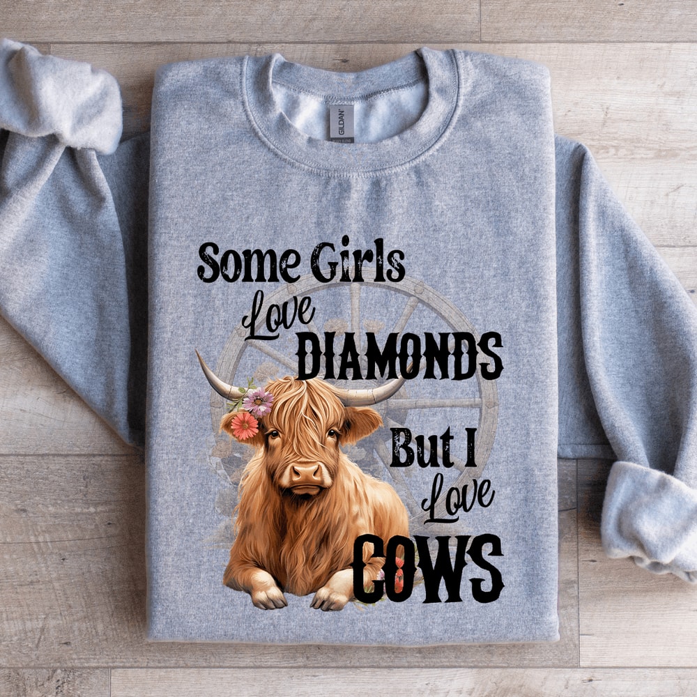 Some Girls Love Diamonds Cows Sweatshirt 0