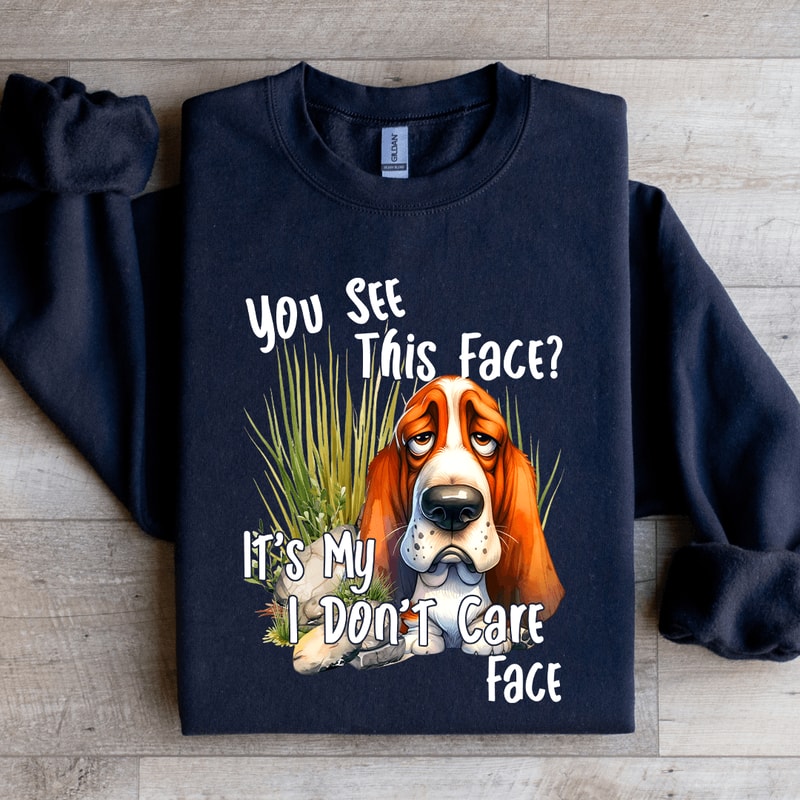 You See This Face Sweatshirt 3