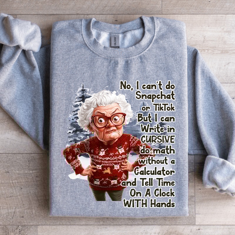 No I Cant Do Snapchat On Tik Tok Sweatshirt 3