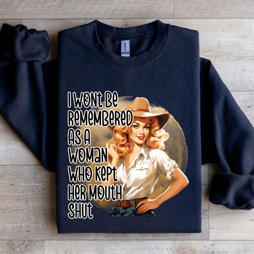 I Wont Be Remembered As A Woman Sweatshirt 3