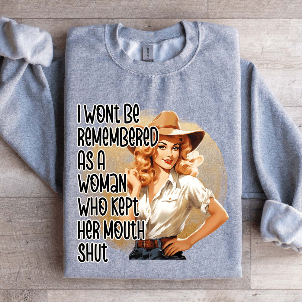 I Wont Be Remembered As A Woman Sweatshirt 4