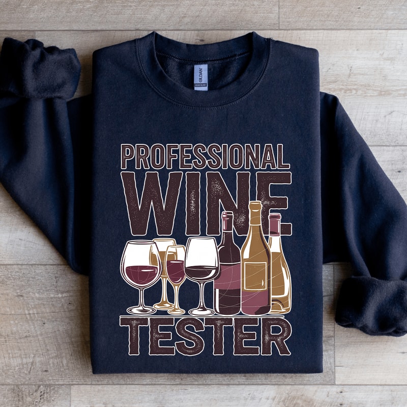 Professional Wine Tester Sweatshirt 1