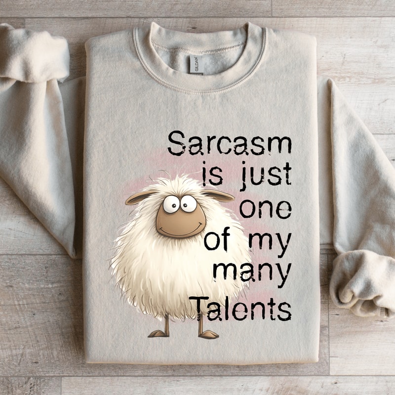 Sarcasm Is Just One Of My Many Talents Sweatshirt 2