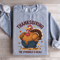 Thanksgiving The Struggle Is Real Sweatshirt 2