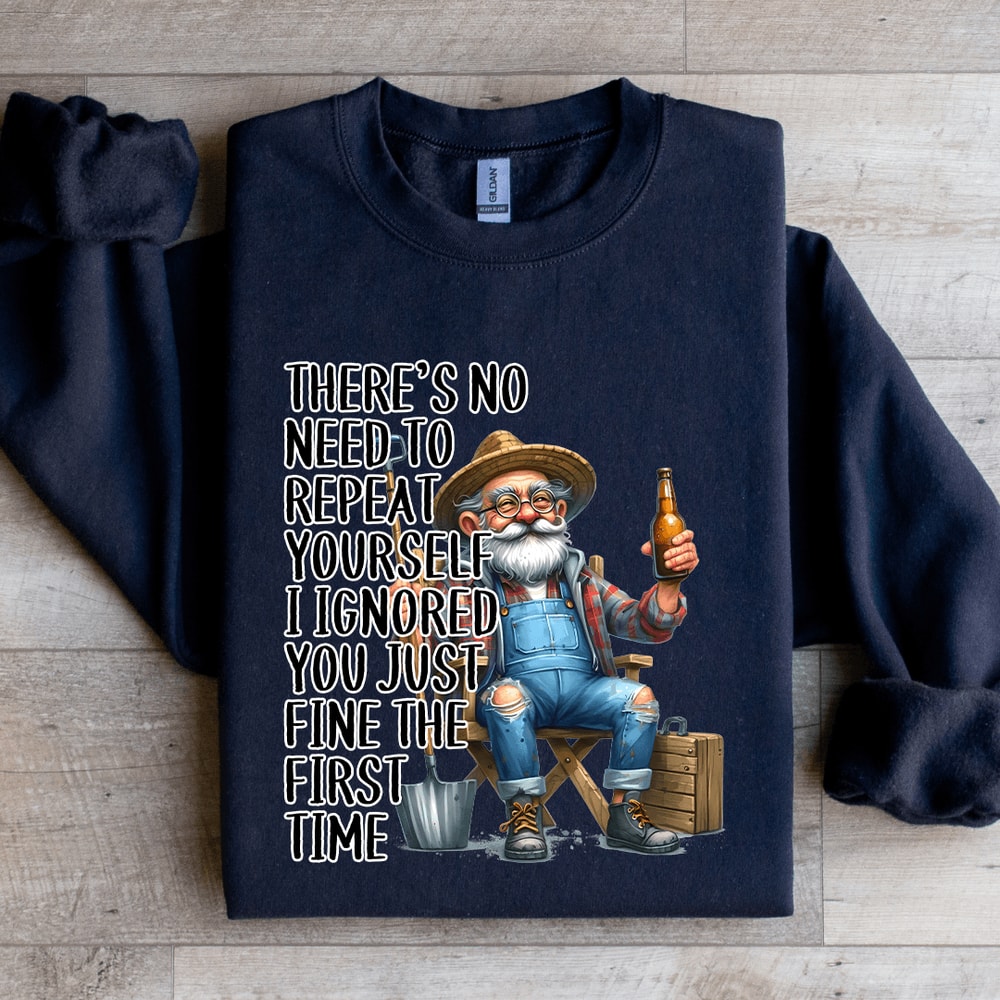 Theres No Need To Repeat Yourself Sweatshirt 4