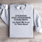 Everyone Says I Overthink Everything Sweatshirt 4