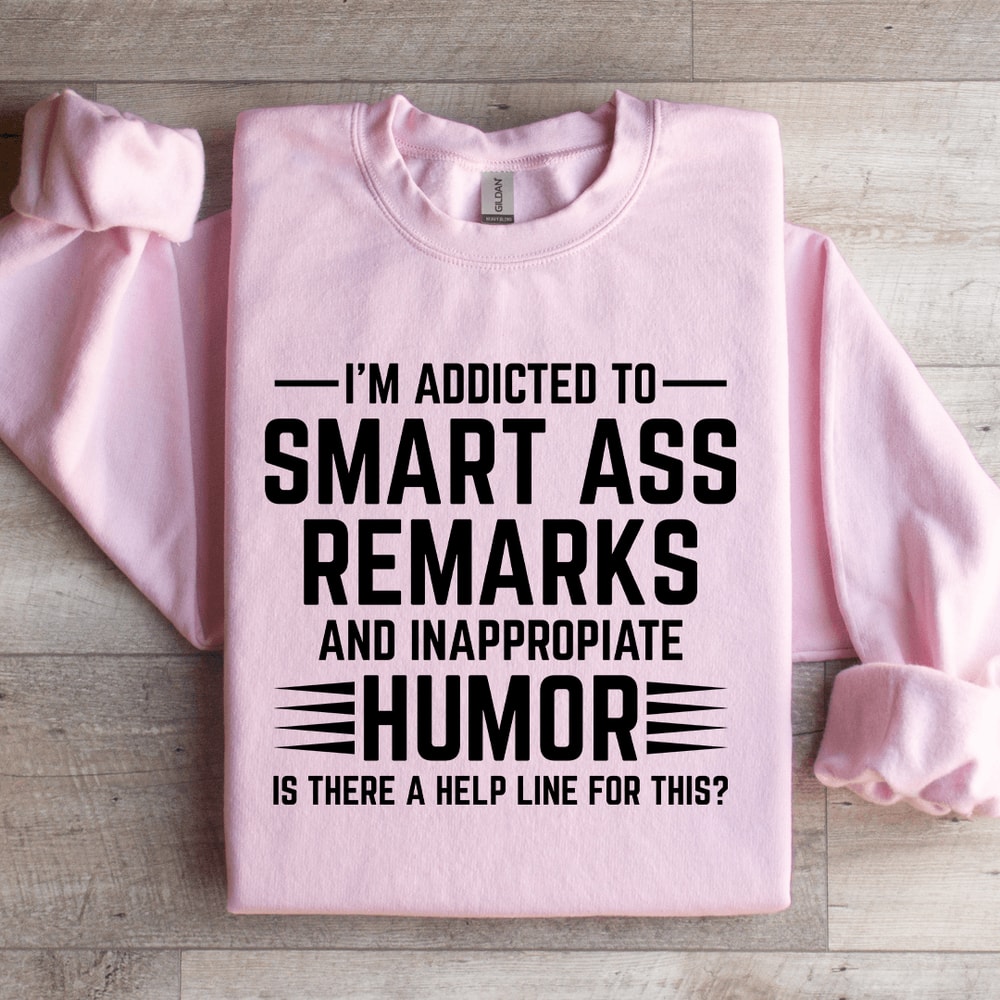 Im Addicted To Smart A Remarks Sweatshirt 1