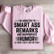 Im Addicted To Smart A Remarks Sweatshirt 1