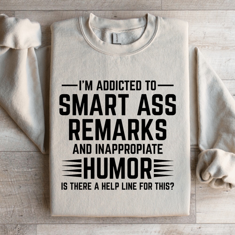 Im Addicted To Smart A Remarks Sweatshirt 2