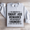 Im Addicted To Smart A Remarks Sweatshirt 3