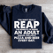 You Dont Really Reap The Benefits Of Being An Adult Sweatshirt 4