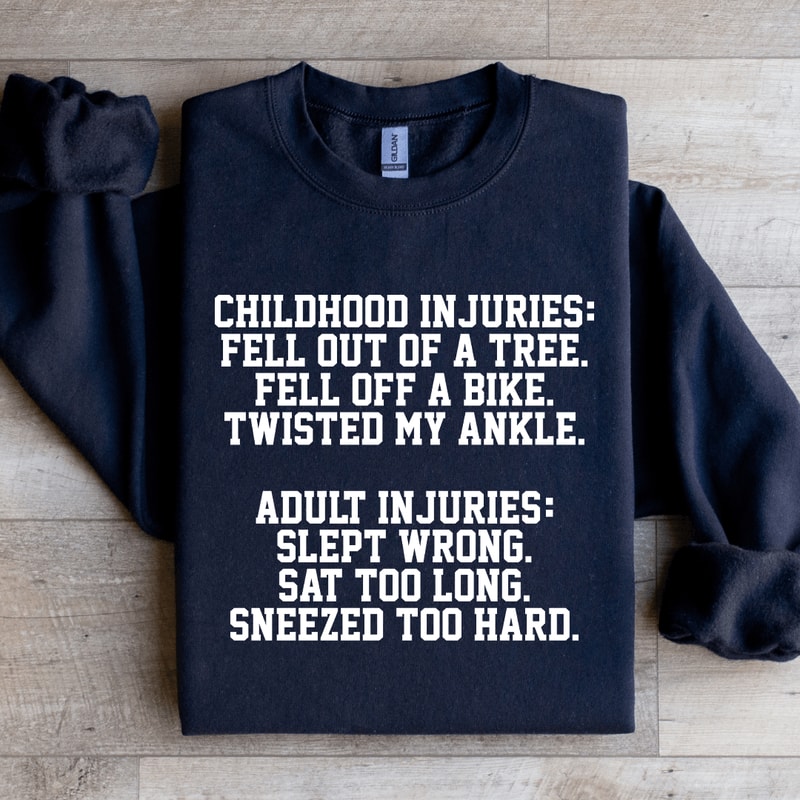 Childhood Injuries Fell Out Of A Tree Fell Off A Bike Sweatshirt 1