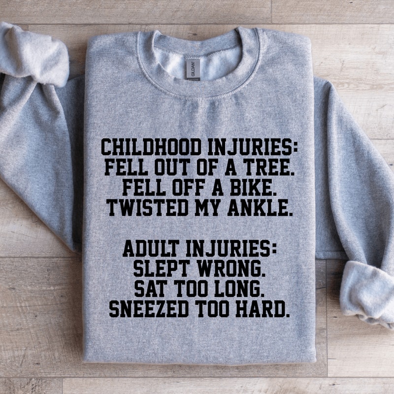 Childhood Injuries Fell Out Of A Tree Fell Off A Bike Sweatshirt 2