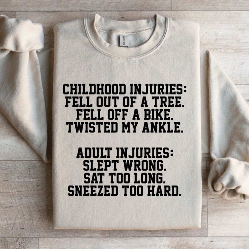 Childhood Injuries Fell Out Of A Tree Fell Off A Bike Sweatshirt 3