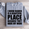 I Know Heaven Is A Beautiful Place Sweatshirt 2
