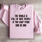The World Is Full Of Nice People Sweatshirt 2